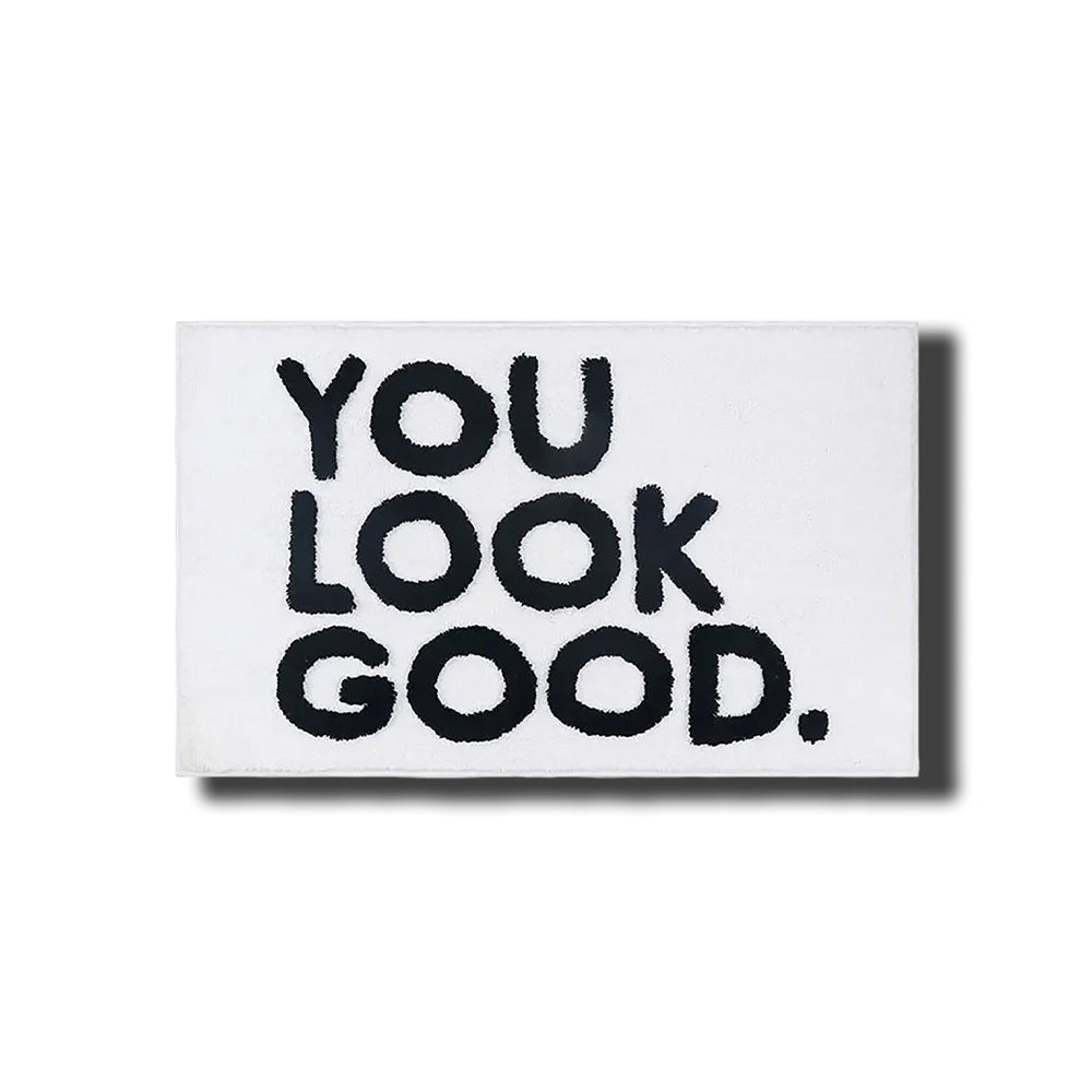"You Look Good" Bath Mat