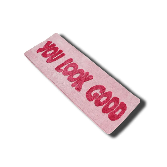 "You Look Good" Bath Mat - Grand